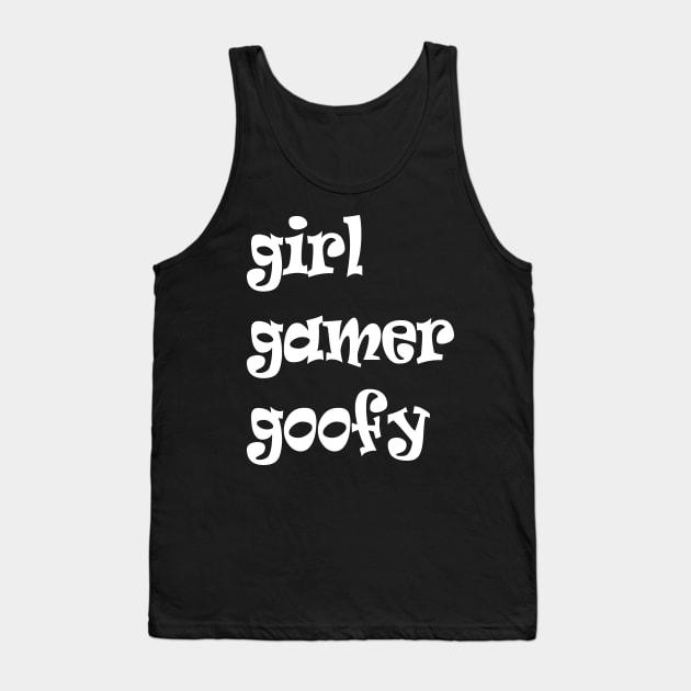 Girl Gamer Goofy Tank Top by TeeArts